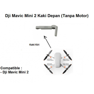 Dji Mavic Mini 2 Kaki Depan (Tanpa Motor) - Mavic Mini 2 Front Arm - Kiri 